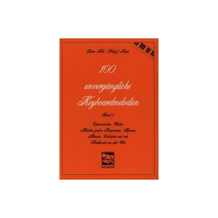 100 unvergängliche Keyboardmelodien 5 Vol. 5