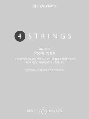 4 Strings – Book 2 Explore: Set Of Parts: Contemporary String Quartet Repertoire