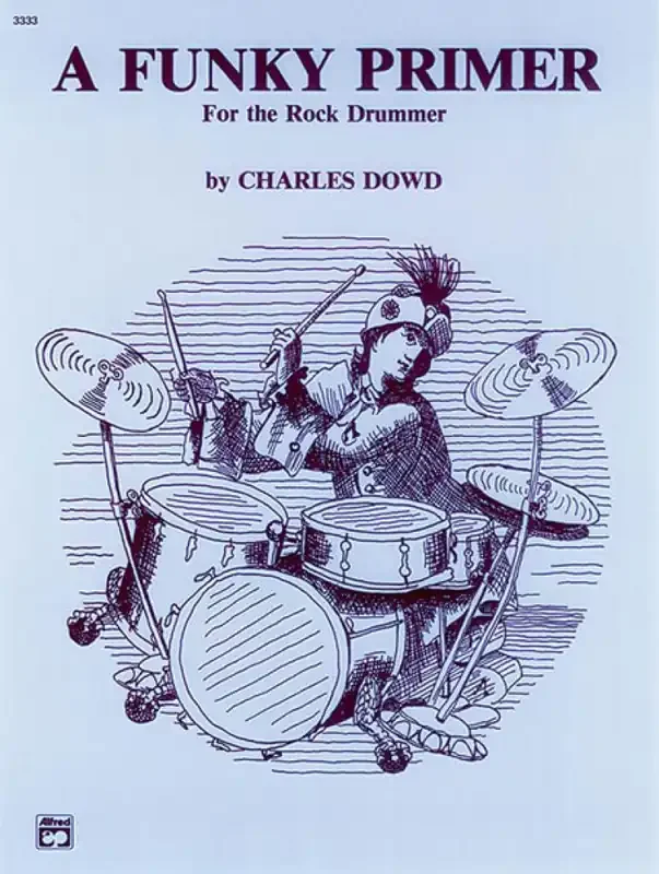 A Funky Primer For The Rock Drummer – Charles Dowd