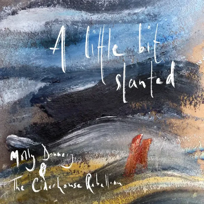 A Little Bit Slanted – Audio CD and book from The Ciderhouse Rebellion and Molly Donnery