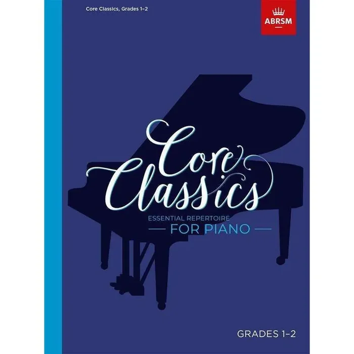ABRSM Core Classics Series – Essential Repertoire for Piano