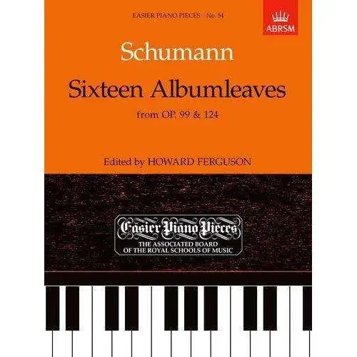 ABRSM Schumann Sixteen Albumleaves (from Op. 99 & 124)