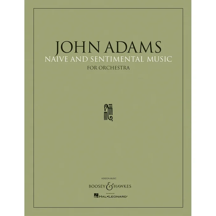 Adams, John – Naive and Sentimental Music