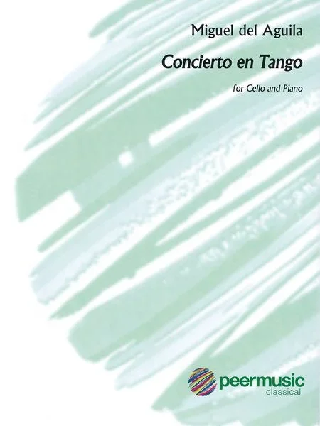 Águila: Concierto en Tango – Version for Cello & Piano