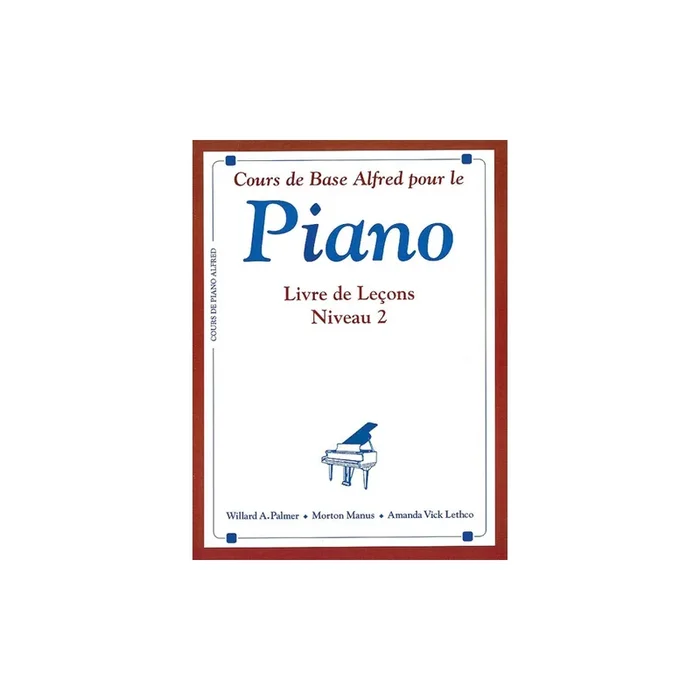Alfred’s Basic Piano Course: French Lesson Book 2