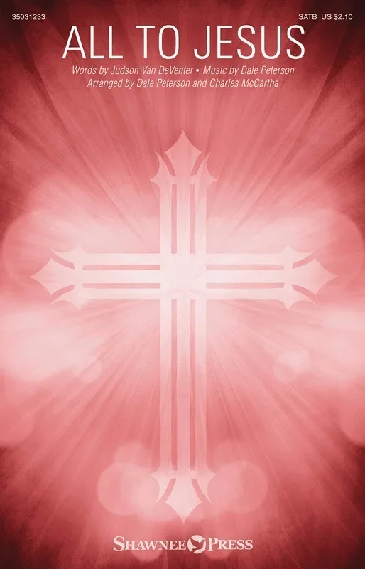All To Jesus SATB (Octavo)