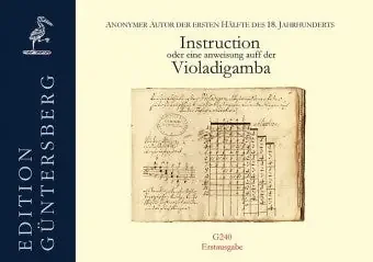 Anonymous (early 18th Century) Instruction oder eine Anweisung auff der Violadigamba