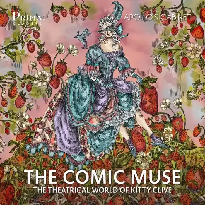 Apollo‘s Cabinet • The Comic Muse The Theatrical World of Kitty Clive (CD)