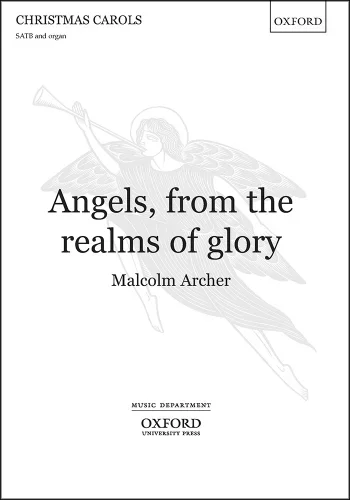 Archer : Archer: Angels From The Realms Of Glory: Vocal SATB & organ (OUP)