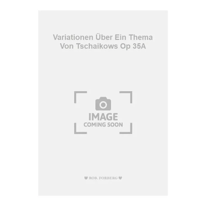 Arensky, Anton Stepanovich – Variationen Über Ein Thema Von Tschaikows Op 35A