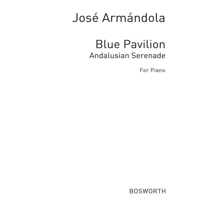 Armándola, José – Armandola, J Blue Pavillion Andalusian Serenade