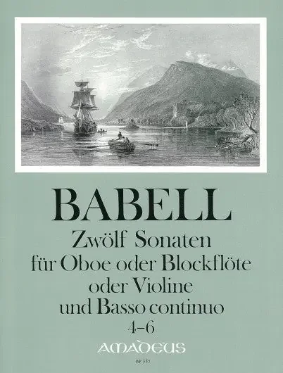 Babell 12 Sonatas for Oboe or Recorder or Violin and Basso Continuo, Vol. 2