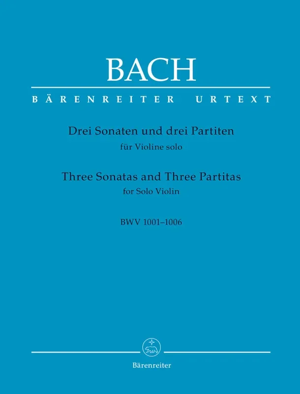 Bach – Three Sonatas and Three Partitas for Solo Violin BWV 1001-1006