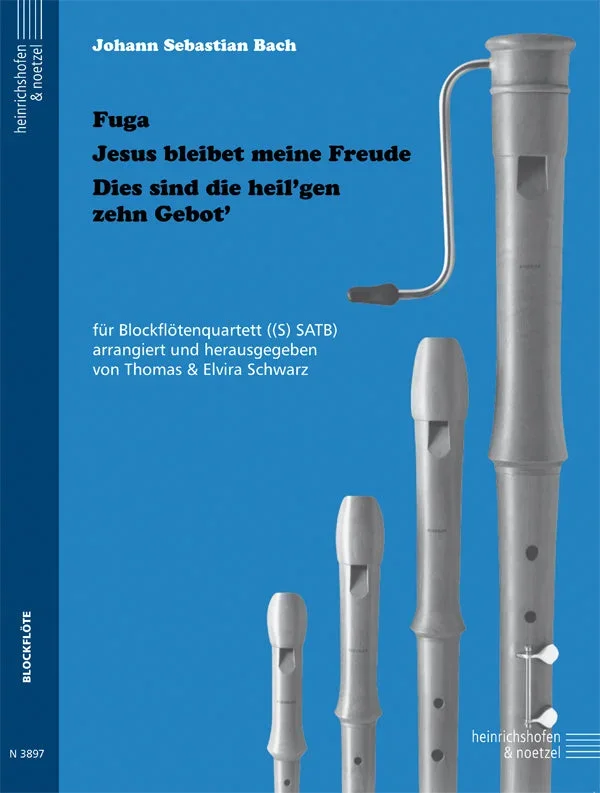 Bach: Fuga, Jesu bleibet meine Freude & Dies sind die heil’gen zehn Gebot (arr. for recorder quartet)