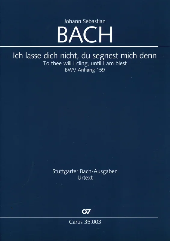 Bach: Ich lasse dich nicht, du segnest mich denn, BWV 1146 (Anh. 159)