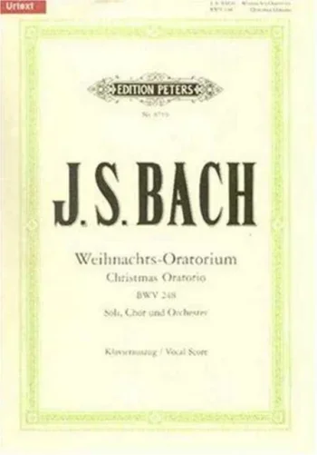 Bach J. S. : Christmas Oratorio: Bwv248: Vocal Score (Peters)