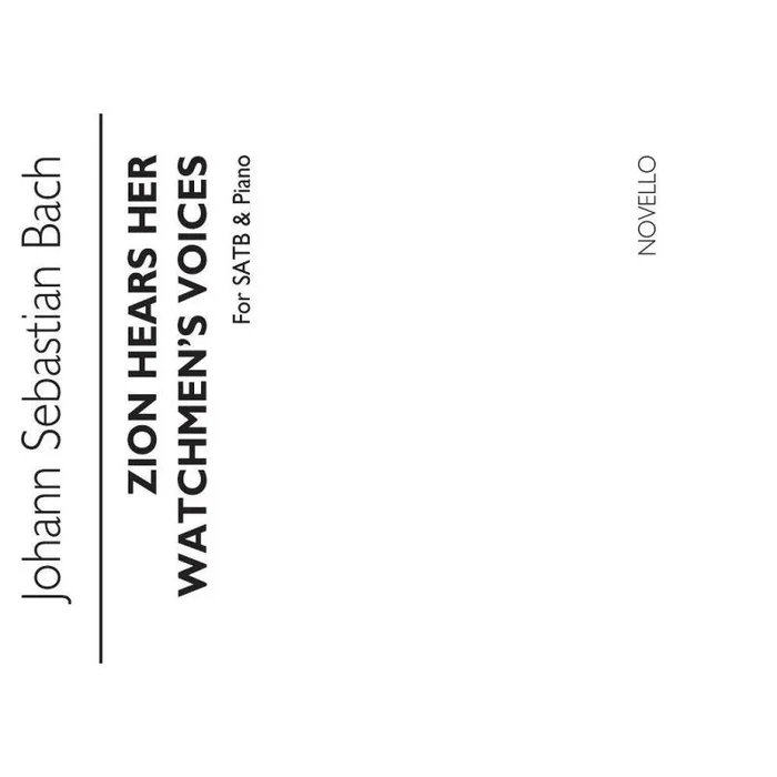 Bach, Johann Sebastian – Zion Hears Her Watchmen’s Voices (SATB)