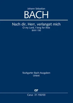 Bach: Nach dir, Herr, verlanget mich, BWV 150