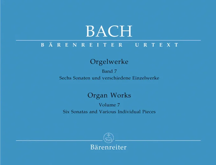 Bach: Organ Works – Book 7: 6 Sonatas & Various Individual Pieces