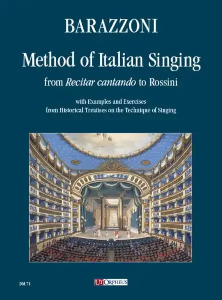 Barazzoni Method of Italian Singing from ‘Recitar cantando’ to Rossini