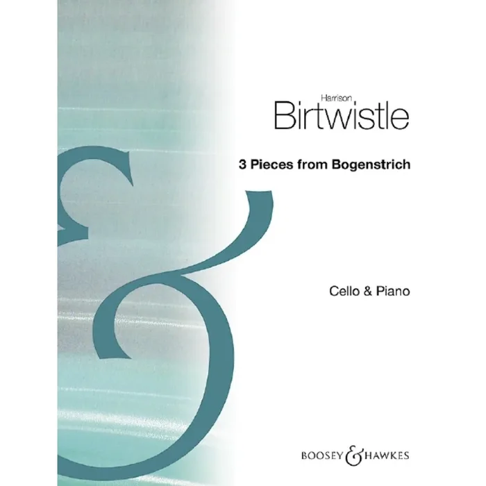 Birtwistle, Sir Harrison – 3 Pieces from Bogenstrich