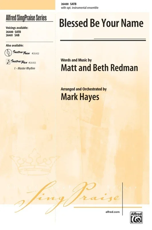 Blessed Be Your Name SATB Arr Hayes