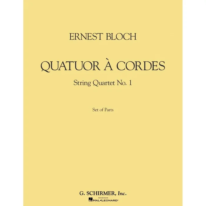 Bloch, Ernest – Quatuor ? Cordes (String Quartet)