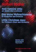 Bodnar : Little Christmas Mass for Children’s Choir and Orchestra (Cz-G). : Upper Voices: (Barenreiter)