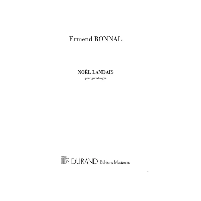 Bonnal, Joseph Ermend – Noel Landais Orgue