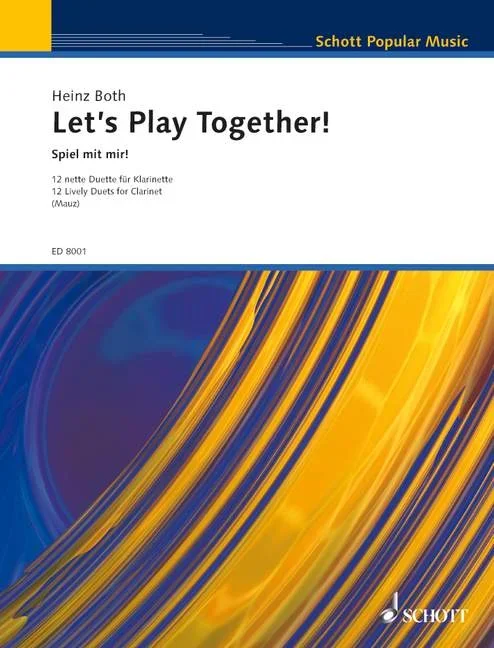 Both, Heinz : Both, Heinz : Let’s Play Together!, 12 Lively Duets for Clarinets – 2 clarinets – Schott Digital