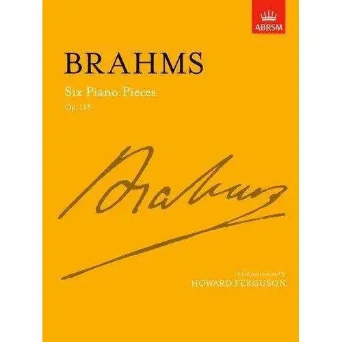 Brahms – Six Piano Pieces (Op. 118)