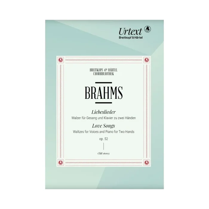 Brahms, Johannes – Love Songs op. 52