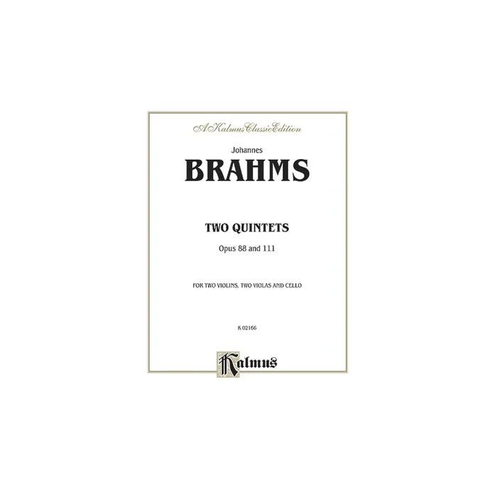 Brahms, Johannes – Two Quintets, Op. 88 and 111
