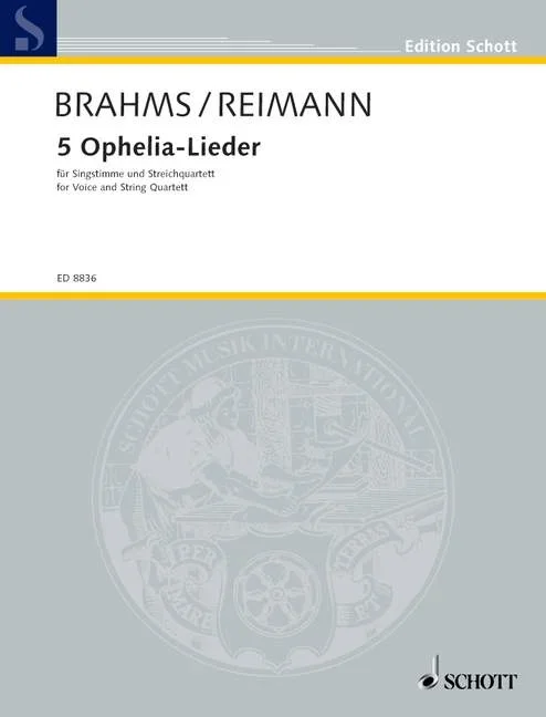 Brahms, Johannes / Reimann, Aribert : Brahms, Johannes / Reimann, Aribert : 5 Ophelia-Lieder, by Johannes Brahms on Lyrics from William Sh