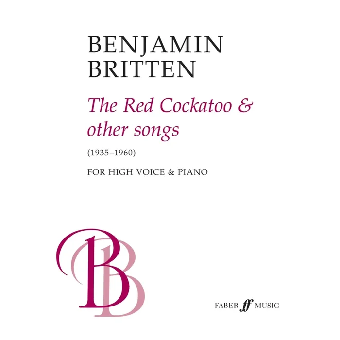 Britten, Benjamin – The Red Cockatoo And Other Songs