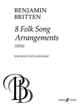 Britten : Folk Song Arrangements: High Voice: Vocal and Harp (Faber)