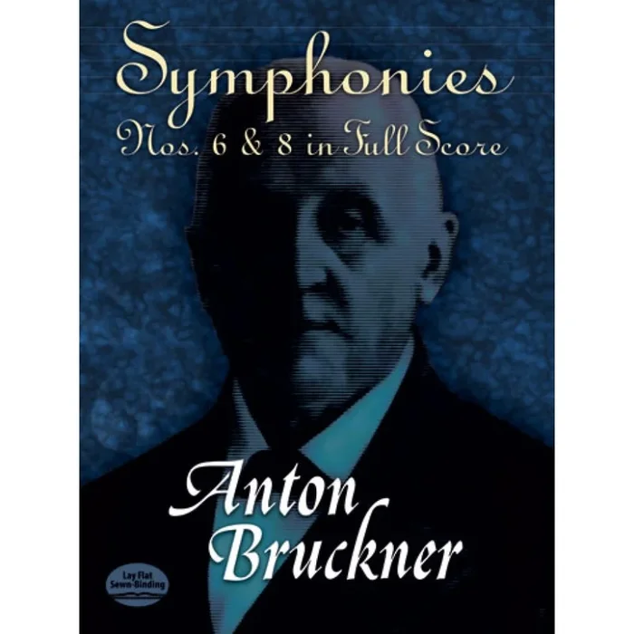 Bruckner, Anton – Symphonies No.6 and 8 in Full Score