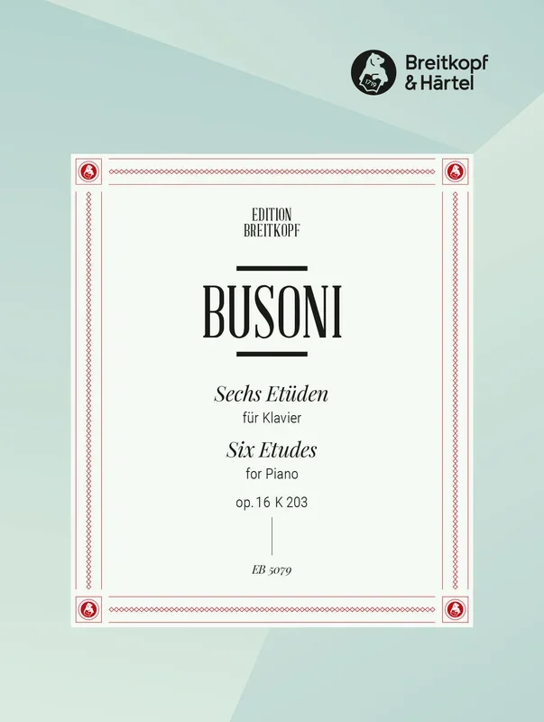 Busoni: 6 Etudes, BV 203, Op. 16