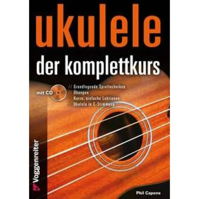 Caponoe – Ukulele. Der Komplettkurs, C-Stimmung