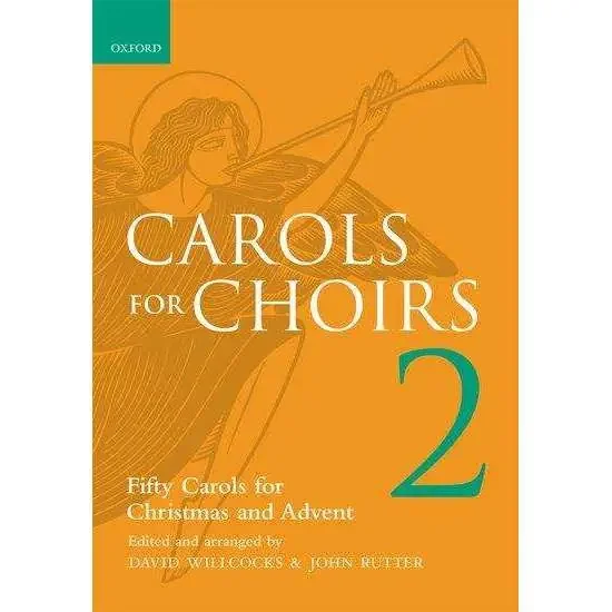 CAROLS FOR CHOIRS – BOOK 2 DAVID WILLCOCKS & JOHN RUTTER (SATB)