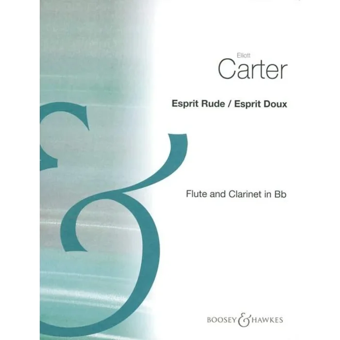 Carter, Elliott – Esprit Rude/Esprit Doux I