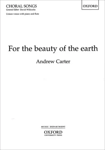 Carter : For The Beauty Of The Earth: Vocal Unison (OUP)