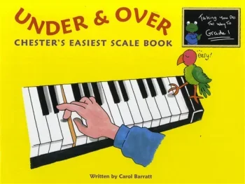 Chesters Easiest Scale Book: Grade 1: Under And Over