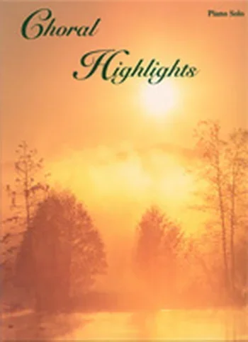 Choral Highlights: Piano