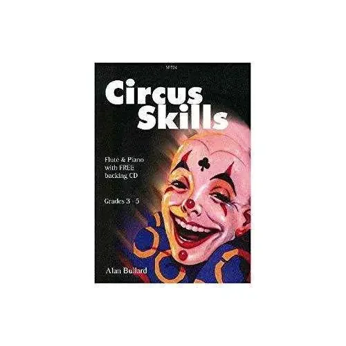 Circus Skills Flute & Piano Grades 3 – 5