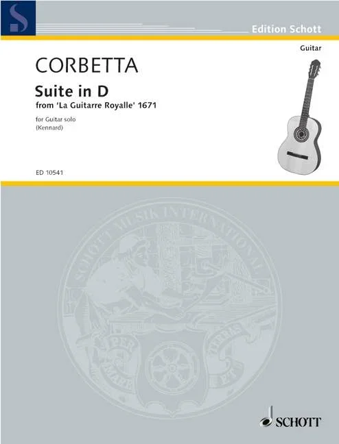 Corbetta, Francesco : Corbetta, Francesco : Suite in D, from “La Guitarre Royalle” – guitar – Schott Digital