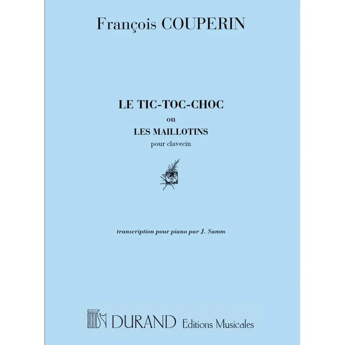 Couperin, François – Le Tic-Toc-Choc Ou Les Maillotins
