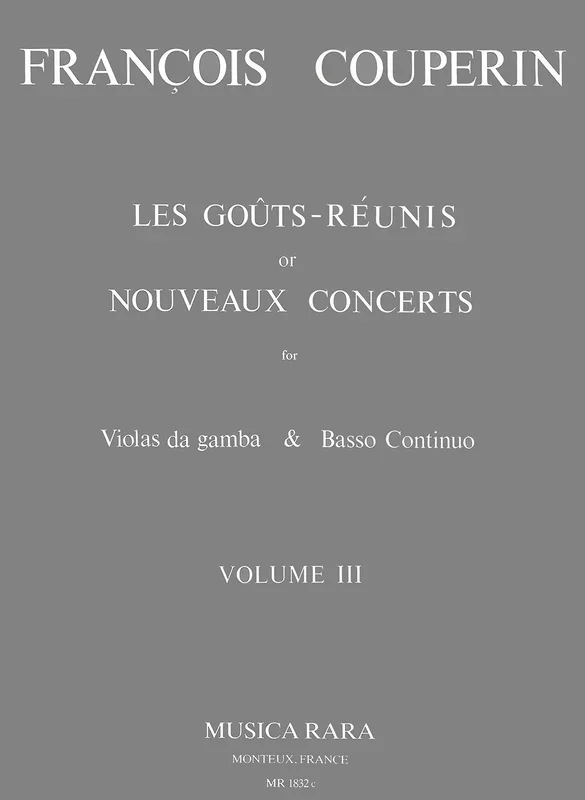 Couperin: Les Goûts Réunis ou Nouveaux Concerts – Volume 3 (X, XII, XIII)