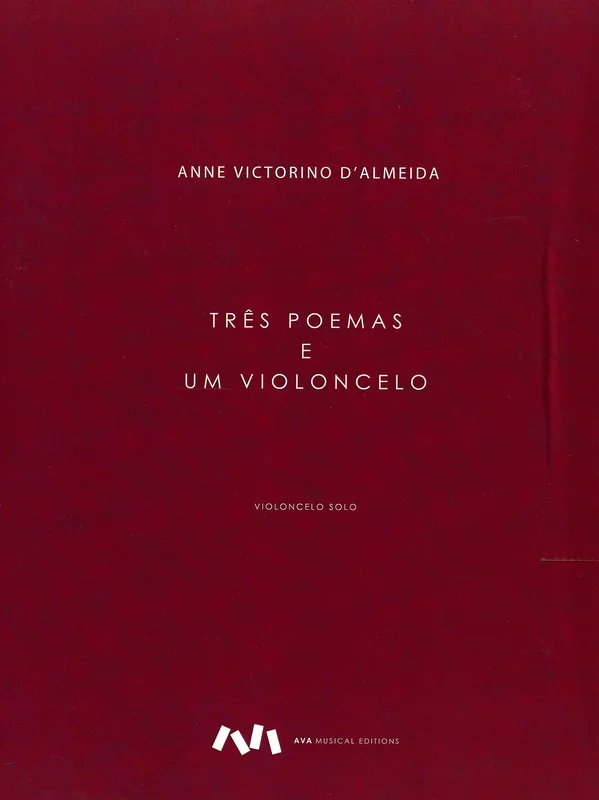 D’Almeida: Três Poemas e um Cello, Op. 60