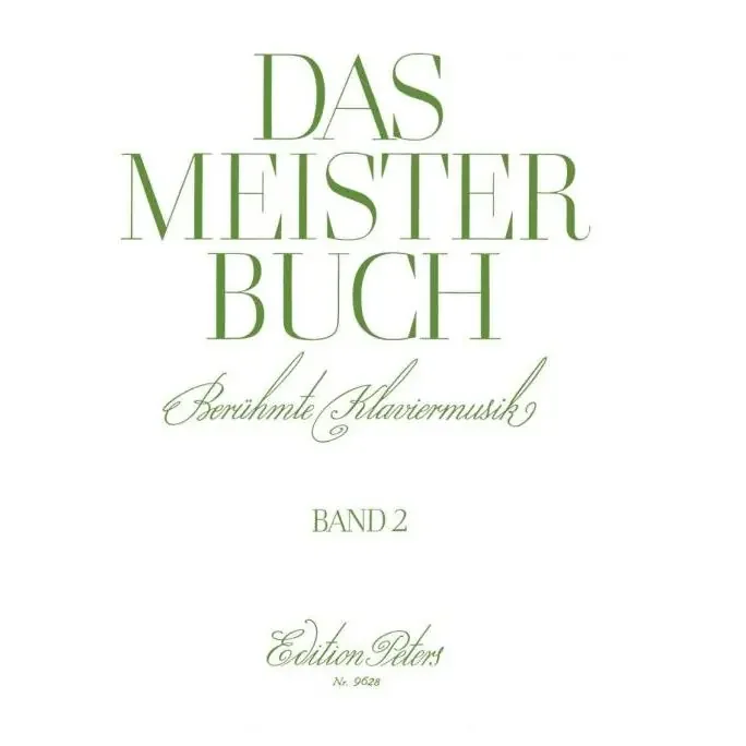 Das Meisterbuch (Famous Piano Pieces), Volume 2 61 Pieces from Telemann to Reger